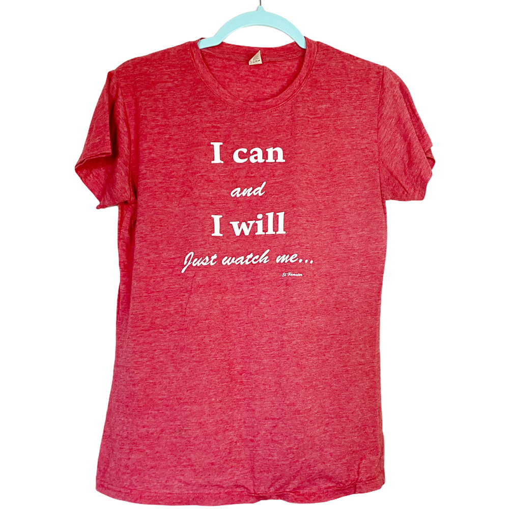 I Can and I Will Just Watch Me El Hamster T-Shirt